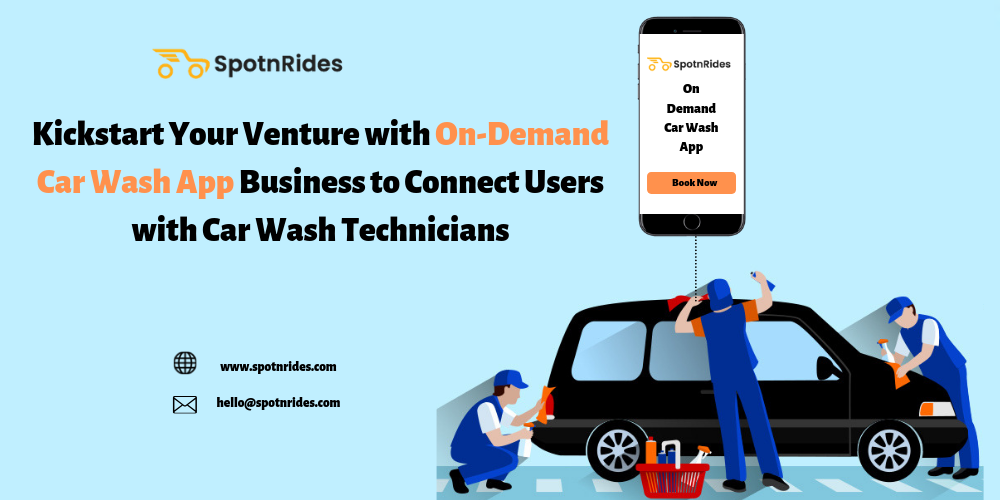 Kickstart Your Venture with On-Demand Car Wash App Business to Connect Users with Car Wash Technicians